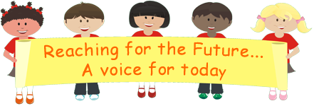 Reaching for the future..A voice for today